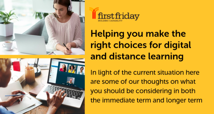 Making the right choice for digital and distance learning - article from First Friday