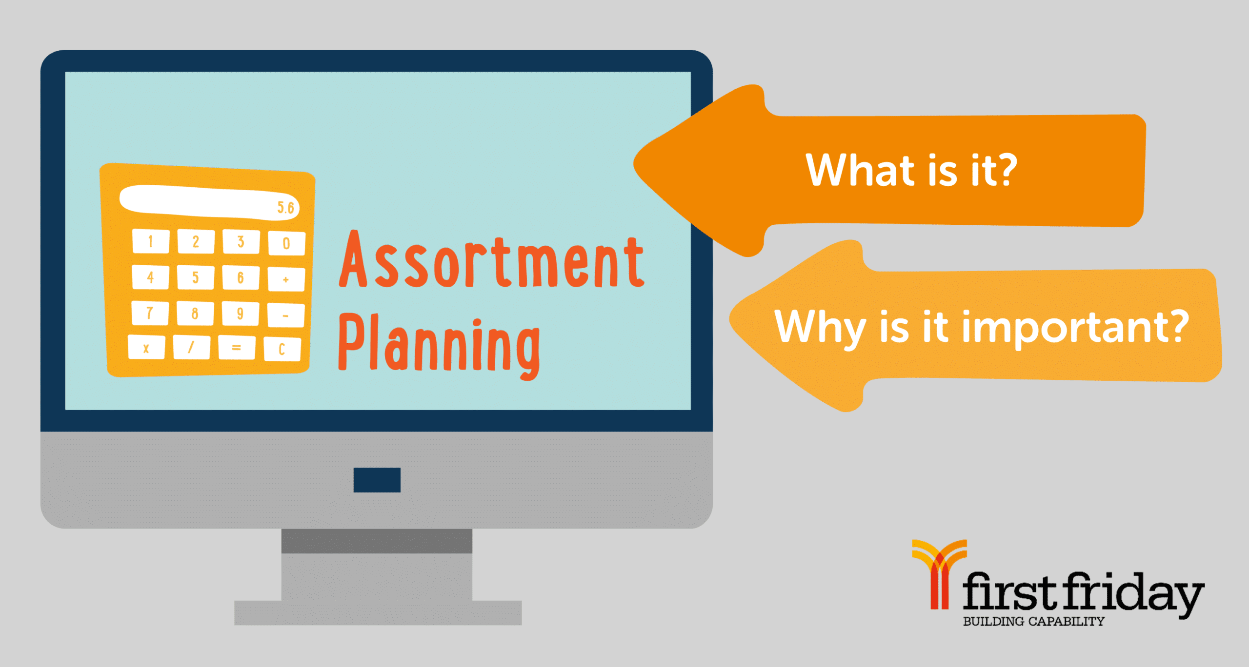 Assortment Planning. What is it? Why is it important?
