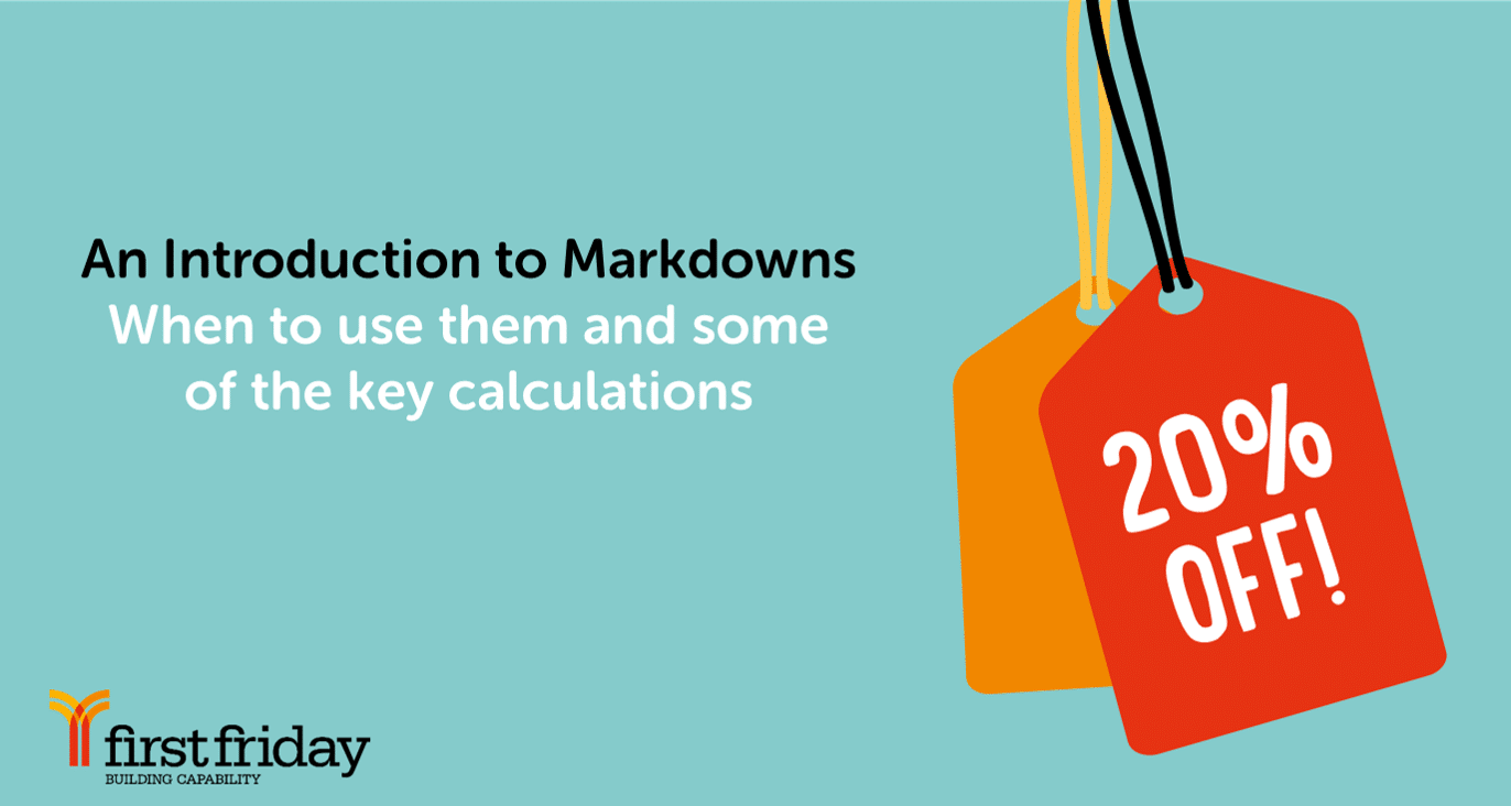 How to calculate retail markdowns and when to use them - article from First Friday